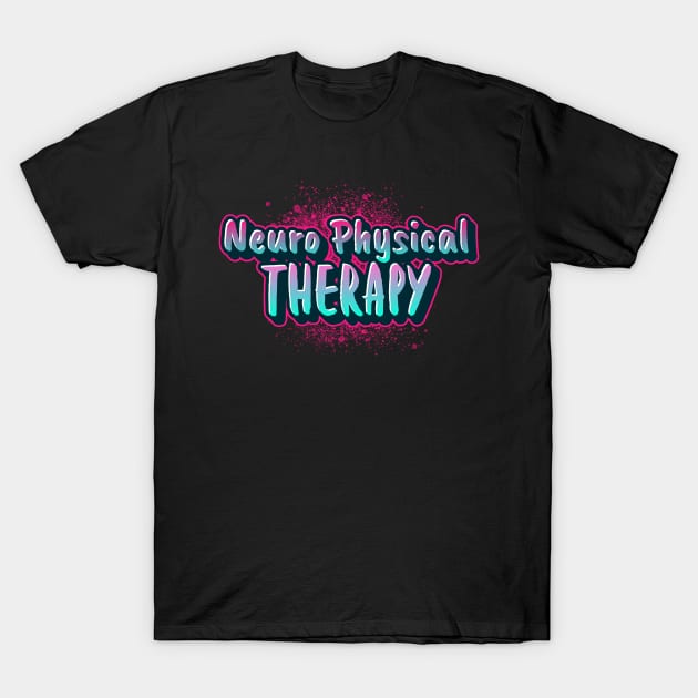 Neuro physical therapy T-Shirt by Designs by Eliane